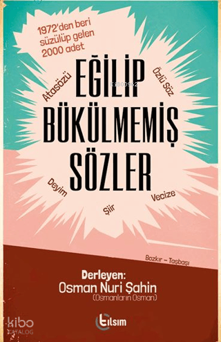 Eğilip Bükülmemiş Sözler