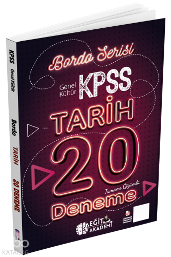 Eğit Akademi KPSS Tarih Tamamı Çözümlü 20 Bordo Deneme Sınavı