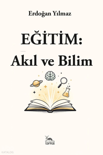 Eğitim: Akıl ve Bilim