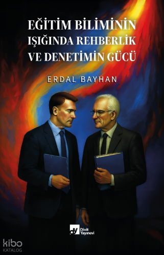 Eğitim Biliminin Işığında Rehberlik ve Denetim Gücü