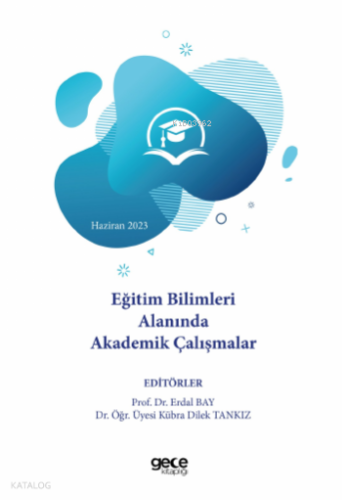 Eğitim Bilimleri Alanında Akademik Çalışmalar