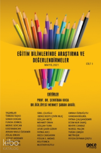 Eğitim Bilimlerinde Araştırma Ve Değerlendirmeler Mayıs Cilt I