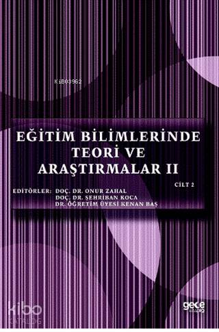 Eğitim Bilimlerinde Teori ve Araştırmalar 2 (Cilt 2)