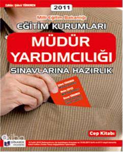 Eğitim Kurumları Müdür Yardımcılığı Sınavlarına Hazırlık Cep Kitabı