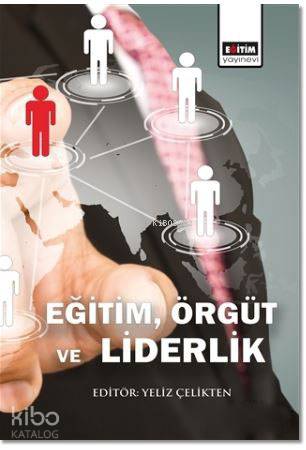 Eğitim, Örgüt ve Liderlik