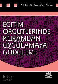 Eğitim Örgütlerinde Kuramdan Uygulamaya Güdüleme
