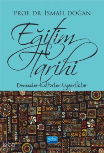 Eğitim Tarihi - Dönemler Kültürler Uygarlıklar