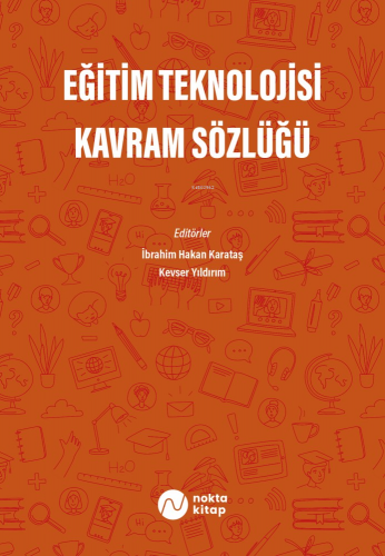 Eğitim Teknolojisi Kavram Sözlüğü - Kitapiks.com