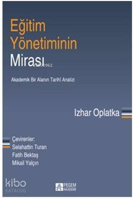 Eğitim Yönetiminin Mirası; Akademik Bir Alanın Tarihi Analizi