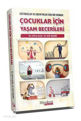 Eğitimciler ve Ebeveynler İçin Bir Rehber Çocuklar İçin Yaşam Becerile