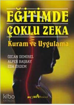 Eğitimde Çoklu Zeka "Kuram ve Uygulama"