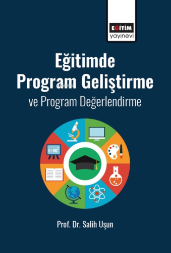 Eğitimde Program Geliştirme ve Program Değerlendirme - Kitapiks.com