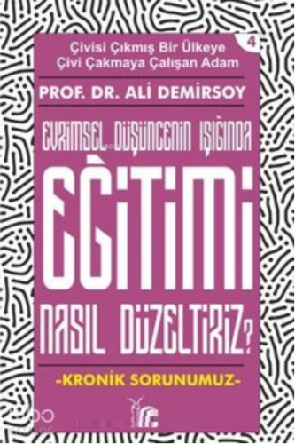 Eğitimi Nasıl Düzeltiriz? ;Evrimsel Düşünmenin Işığı Altında