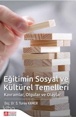 Eğitimin Sosyal ve Kültürel Temelleri; Kavramlar, Olgular ve Olaylar