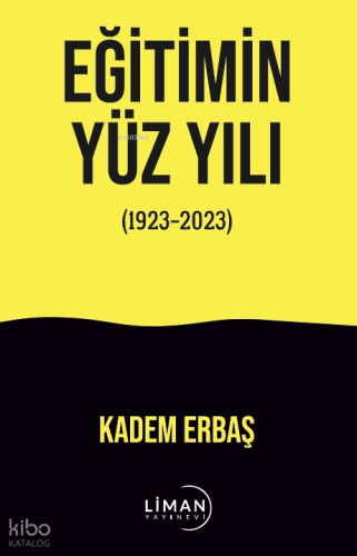 Eğitimin Yüzyılı ;(1923-2023)