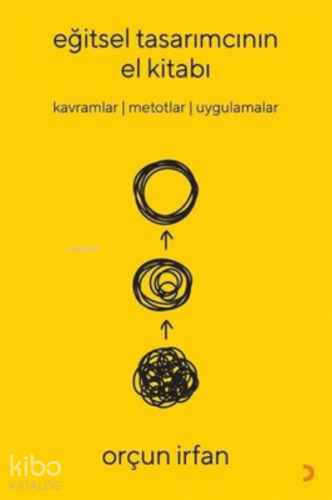 Eğitsel Tasarımcının El Kitabı ;Kavramlar Metotlar Uygulamalar