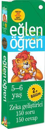 Eğlen Öğren - 2 (5-6 Yaş); (Zeka Geliştirici 150 Soru-150 Cevap)