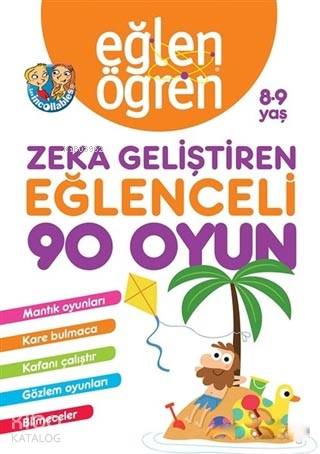 Eğlen Öğren 8-9 Yaş - Zeka Geliştiren Eğlenceli 90 Oyun; Mantık Oyunla