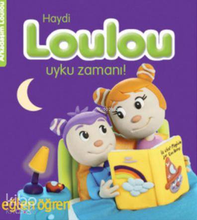 Eğlen Öğren Haydi Loulou Uyku Zamanı