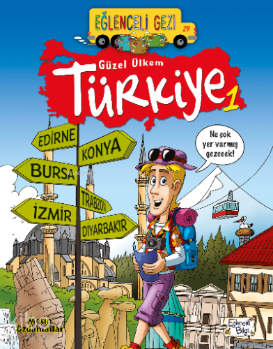 Eğlenceli Gezi 29 - Güzel Ülkem Türkiye 1