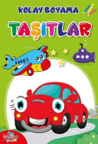 Eğlenceli Kolay Boyama Kitabı - Taşıtlar