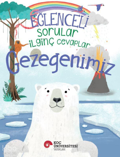 Eğlenceli Sorular - İlginç Cevaplar: Gezegenimiz