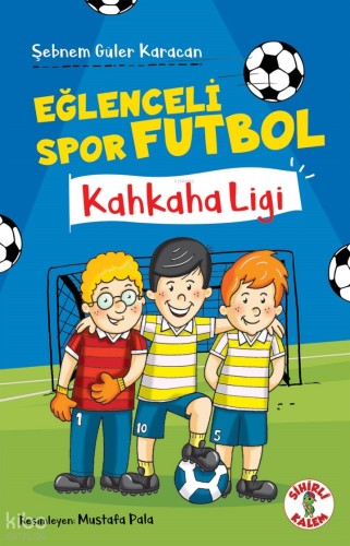 Eğlenceli Spor Futbol ;Kahkaha Ligi