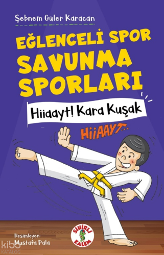 Eğlenceli Spor Savunma ;Hiiaayt! Kara Kuşak
