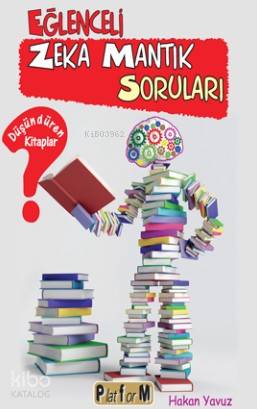 Eğlenceli Zeka Mantık Soruları; Düşündüren Kitaplar