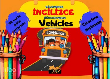 Eğlenerek İngilizce Öğreniyorum;Vehicles