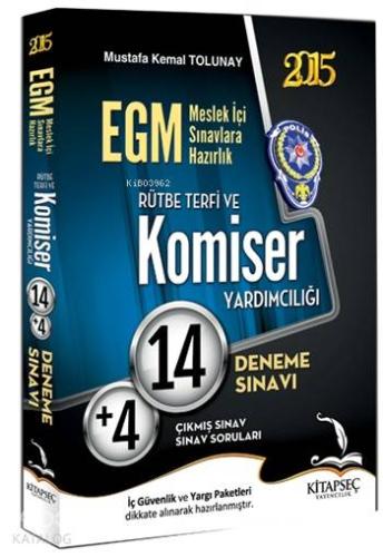 EGM Komiser Yardımcılığı ve Rütbe Terfi 14 Deneme 2015; + 4 Çıkmış Sınav Soruları Çözüm Kitabı İlaveli