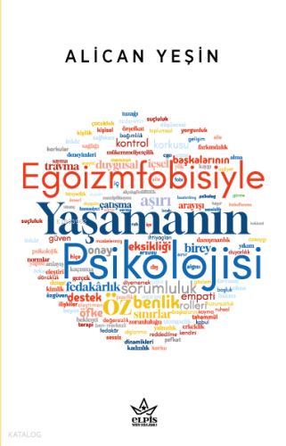 Egoizmfobisiyle Yaşamanın Psikolojisi