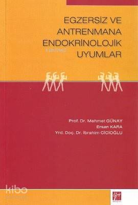 Egzersiz ve Antrenmana Endokrinolojik Uyumlar - Kitapiks.com