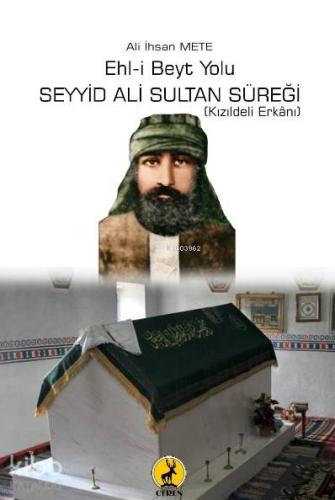 Ehl-i Beyt Yolu Seyyid Ali Sultan Süreği; Kızıldeli Erkanı