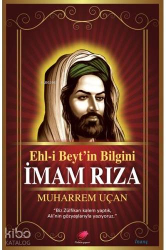 Ehl- i Beyt'in Bilgini İmam Rıza