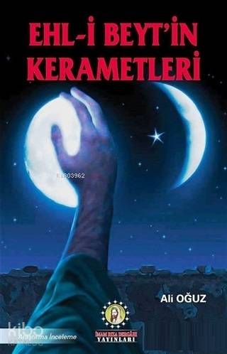 Ehl-i Beyt'in Kerametleri 1. Cilt - Kitapiks.com