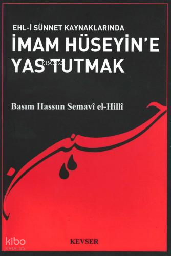 Ehl-i Sünnet Kaynaklarında İmam Hüseyin'e Yas Tutmak