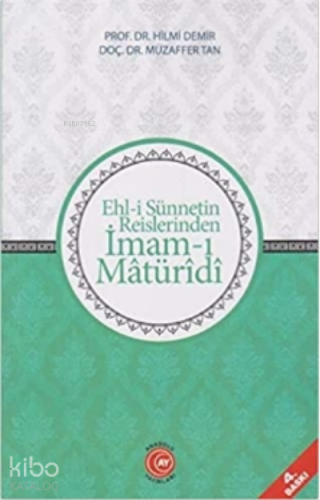 Ehl-i Sünnetin Reislerinden İmam-ı Matüridi