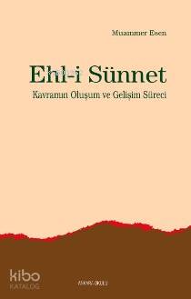 Ehli Sünnet Kavramın Oluşum ve Gelişim Süreci