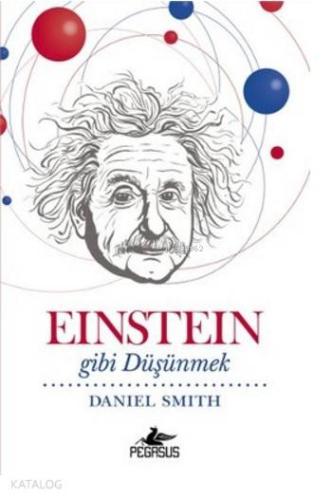 Einstein Gibi Düşünmek