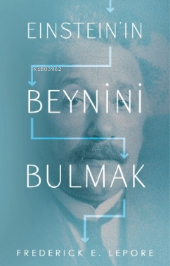 Einstein'in Beynini Bulmak