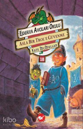 Ejderha Avcıları 18 - Asla Bir Trol'e Güvenme
