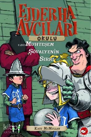 Ejderha Avcıları Okulu; Muhteşem Şövalyenin Sırrı