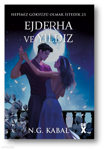 Ejderha ve Yıldız ;Hepimiz Gökyüzü Olmak İstedik 2.5