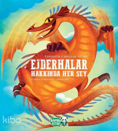Ejderhalar Hakkında Her Şey - Kitapiks.com