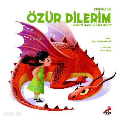 Ejderhana Özür Dilerim Demeyi Nasıl Öğretirsin?