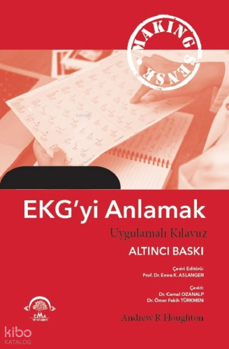 EKG'yi Anlamak (Uygulamalı Kılavuz)