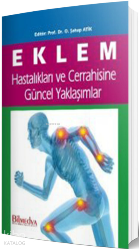 Eklem Hastalıkları Ve Cerrahisine Güncel Yaklaşımlar