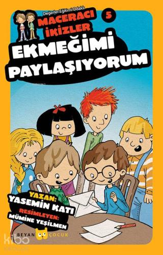 Ekmeğimi Paylaşıyorum - Maceracı İkizler 5