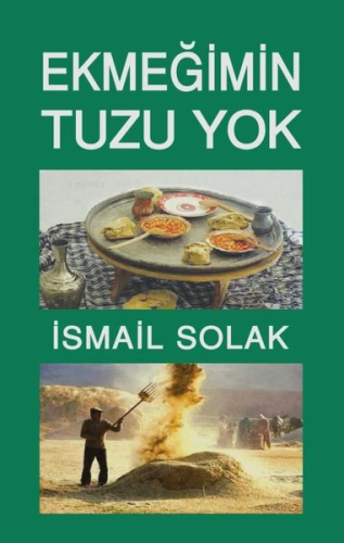 Ekmeğimin Tuzu Yok - Kitapiks.com